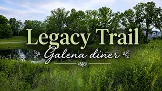 6-6-26 Legacy Trail/Galena Diner
