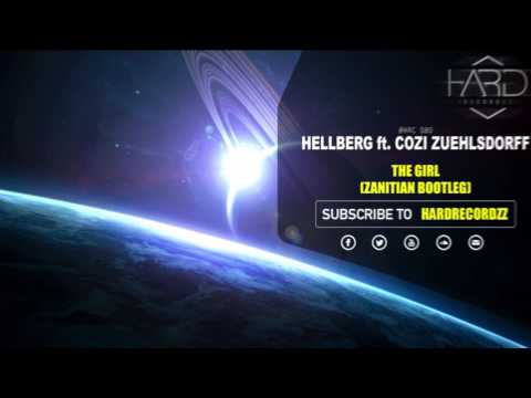Hellberg ft. Cozi Zuehlsdorff - The Girl (Zanitian Bootleg) [#HRC080]