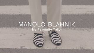 Manolo Blahnik: My Favourite Tailor