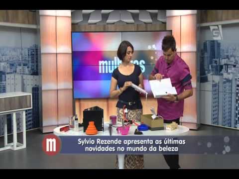 Sylvio Rezende - Gazeta - Mulheres 30/04/2014 - As últimas novidades no mundo da beleza - Parte 2