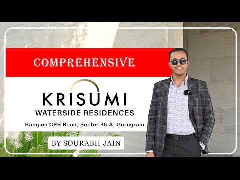 Krisumi Waterside Residences Sector 36A: Complete Project Overview #krisumi