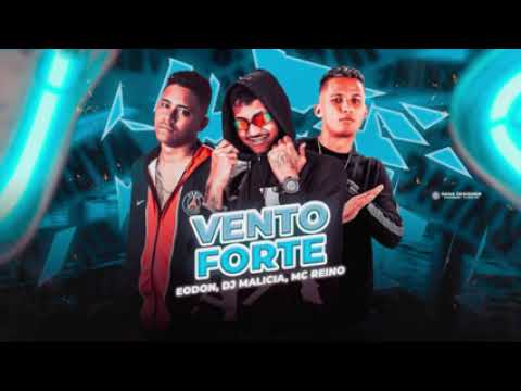 EO DON, MC REINO, DJ MALICIA - VENTO FORTE