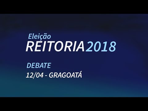 Eleição Reitoria UFF 2018 - Debate Gragoatá - 12/04/2018