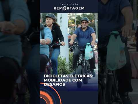 Caminhos da Reportagem debate crescimento das bicicletas elétricas e desafios de mobilidade