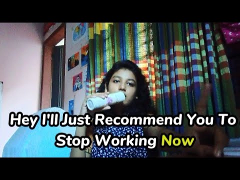 Stop Working Now ! I'll change your brain in 10 seconds 