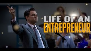 Life Of An Entrepreneur - Motivational Video