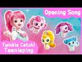 [Twinkle Catch! Teenieping] 💎Opening Song💘