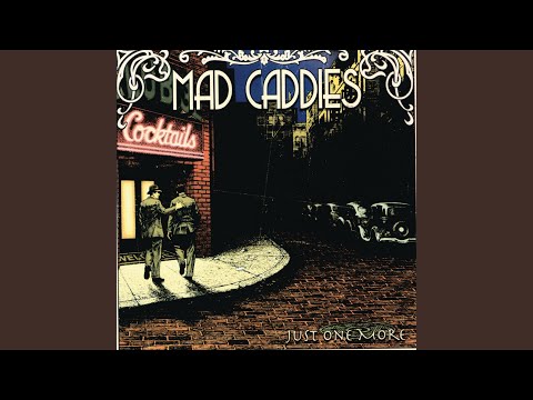 Good Intentions - Mad Caddies