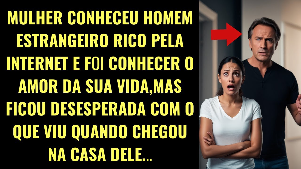 MULHER CONHECEU ESTRANGEIRO PELA  INTERNET MAS AO CHEGAR EM SUA CASA VIU ALGO QUE FICOU HORRORIZADA