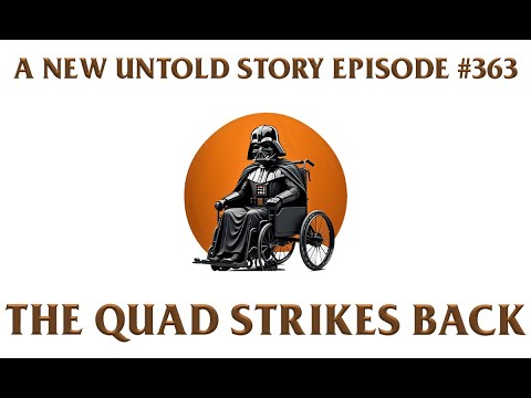 The Quad Strikes Back - A New Untold Story: Ep. 363
