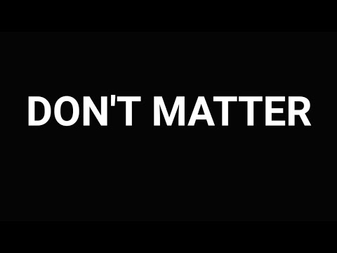 Akon - Don't Matter (Lyrics)