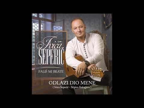 Ivica Šeperić - Odlazi dio mene ( Officijal Audio )