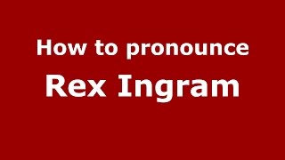 How to pronounce Rex Ingram