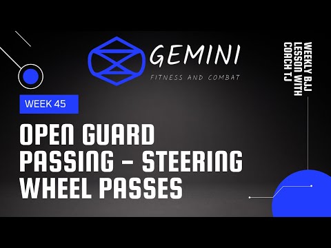 BJJ LESSON 45 - OPEN GUARD PASSING AND STEERING WHEEL PASSES