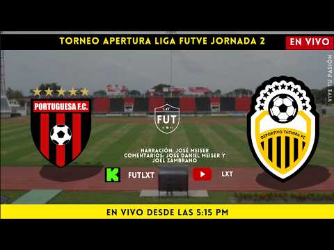 PORTUGUESA VS DEPORTIVO TACHIRA - 🔴 EN VIVO 🔴 - JORNADA 2 TORNEO APERTURA LIGA FUTVE