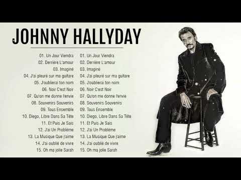 Johnny Hallyday Best of Full Album JohnnyHallyday Album Complet Chansons De Johnny Hallyday