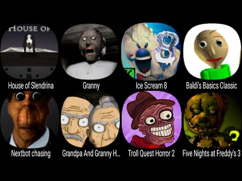 House of Slendrina, Granny, Ice Scream 8, Baldi, Nextbot Chasing, Grandpa And Granny Home Escape