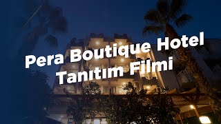 Pera Boutique Hotel Tanıtım Filmi