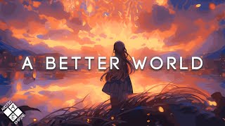 SLANDER & Trivecta - A Better World (ft. Chris Howard)