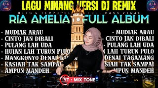 Download lagu Lagu Minang Hits Remix DJ Full Bass | Ria Amelia Full Album Lagu Pilihan Terbaik by MIX TONE mp3