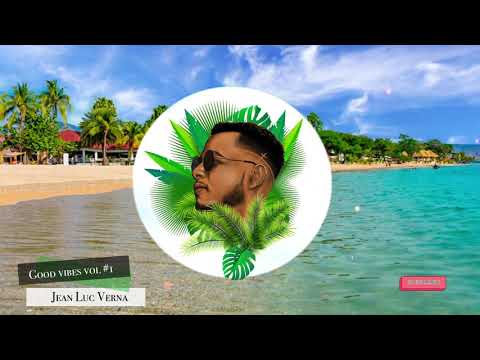 Good Vibes Vol.1 (Mix 2020) - Jean Luc Verna