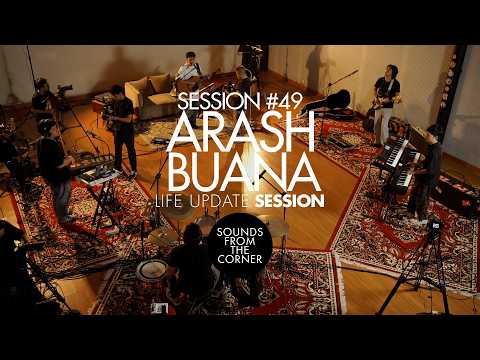 Arash Buana - Life Update Session | Sounds From The Corner Session #49