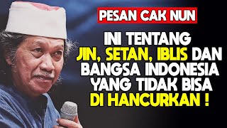 Download lagu pesan cak nun | ini tentang jin, setan, iblis dan bangsa indonesia yang tidak bisa di hancurkan mp3 Download lagu pesan cak nun | ini tentang jin, setan, iblis dan bangsa indonesia yang tidak bisa di hancurkan mp3