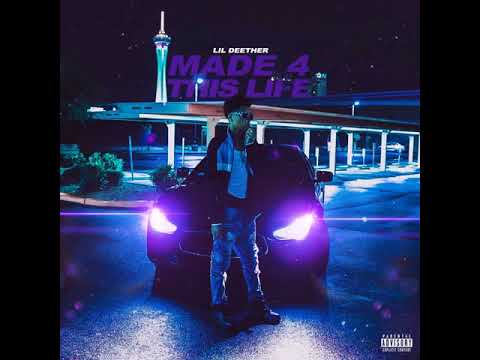 Lil Deether - Made 4 This Life