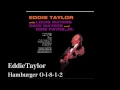 Hamburger O-I-8-1-2 - Eddie Taylor (Vocals : Eddie is not)