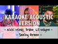 Nicki Minaj, Drake, Lil Wayne - Seeing Green [KARAOKE ACOUSTIC VERSION] with Lyrics