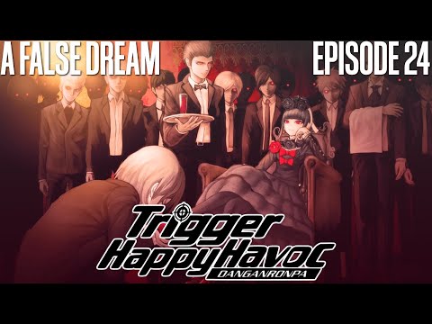 A False Dream - Danganronpa - Episode 24 [Let's Play]