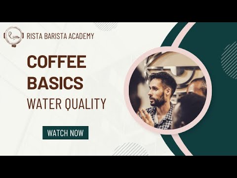 SCA CSP Introduction to coffee online classes!- Episode 10 - Water Quality for coffee brewing.