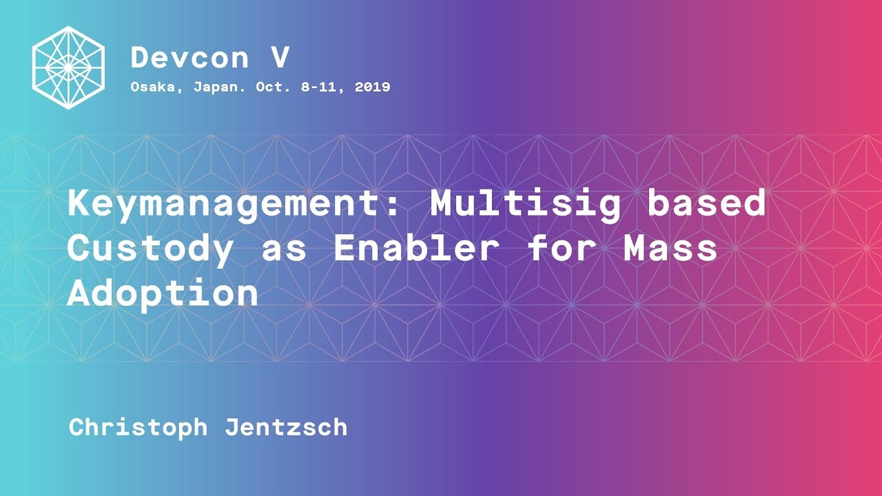 Keymanagement: Multisig based Custody as Enabler for Mass Adoption preview