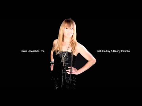 Dinka feat. Hadley & Danny Inzerillo - Reach For Me (Original Mix)