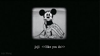 Like You Do | Joji | 中文字幕 | 英繁中字