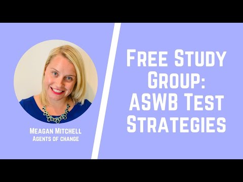 FREE ASWB Study Group - Test Strategies and the 5 W's - BSW, LMSW, LCSW