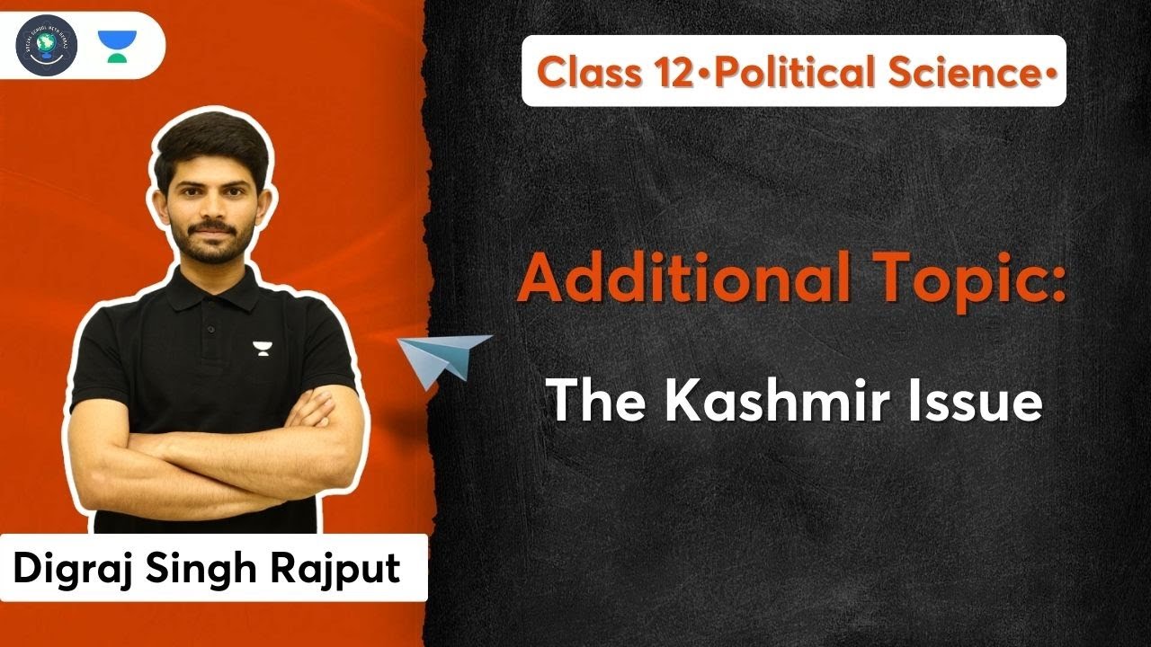 Class 12 |Political Science | Additional Topic-Regional Aspirations | The Kashmir Issue | Digraj Sir