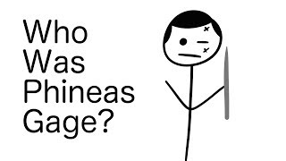 Who Was Phineas Gage?