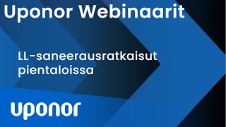 Uponor-lattialämmitystuotteet remonttikohteissa - webinaari