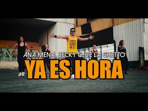 YA ES HORA - Ana Mena, Becky G, De La Ghetto (Coreografía ZUMBA) / LALO MARIN
