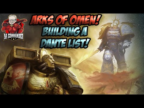 Arks of Omen - Primaris Dante List Building! (Blood Angels)