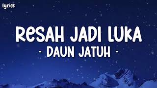 Download lagu Daun Jatuh - Resah Jadi Luka || (Lyric Video) mp3 Download lagu Daun Jatuh - Resah Jadi Luka || (Lyric Video) mp3