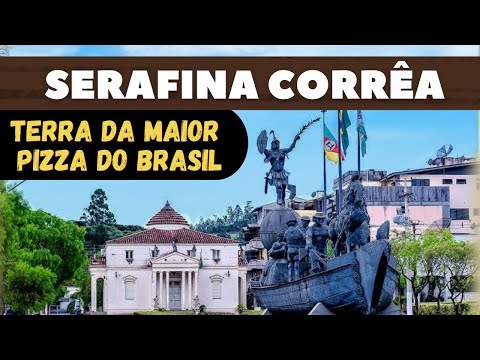 CONHEÇA SERAFINA CORRÊA: Cidade da maior pizza do Brasil - ao lado de Guaporé - Rio Grande do Sul