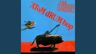 Music video thumbnail preview for Three Johns - Atom Drum Bop by The Three Johns