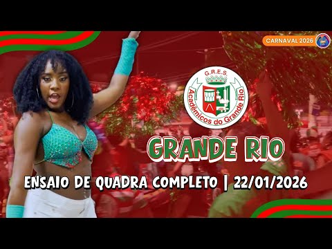 GRANDE RIO 2026 | ENSAIO DE QUADRA COMPLETO DO DIA 22/01/2026