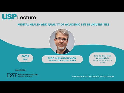 USP Lecture | Mental Health and Quality of Academic Life in Universities | Chris Brownson