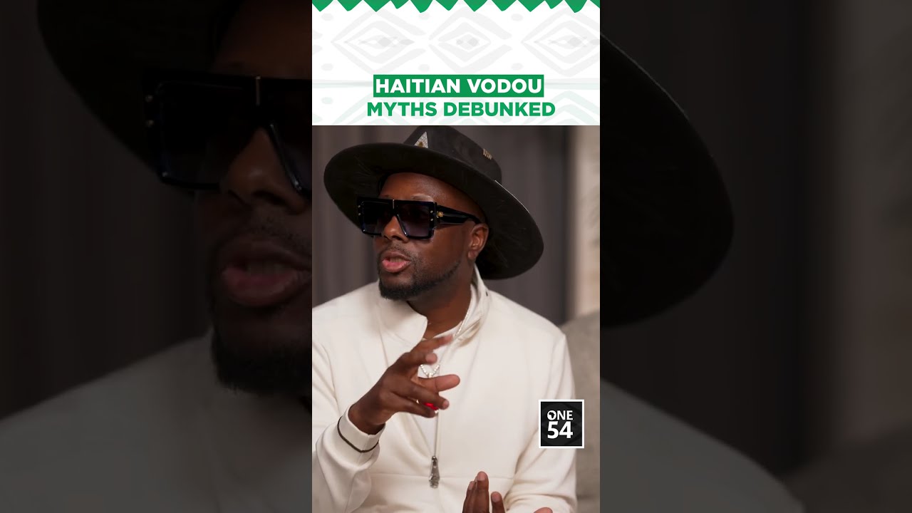 Haitian Vodou Myths Debunked | One54 Africa Podcast