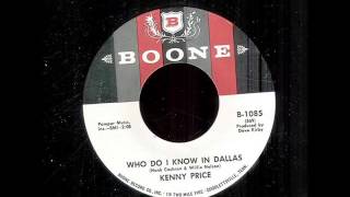 Kenny Price &quot;Who Do I Know In Dallas&quot;