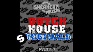 Sneakerz Muzik Dutch House Originals Part 1