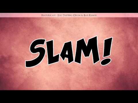 Featurecast - Ego Tripping (Drum & Bass Remix)
